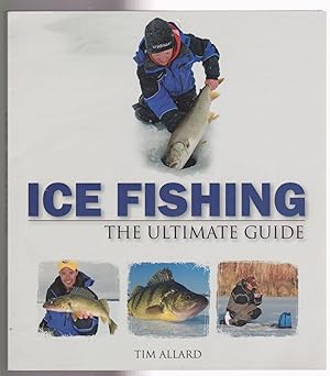 Ice Fishing: The Ultimate Guide (Ultimate Guides)