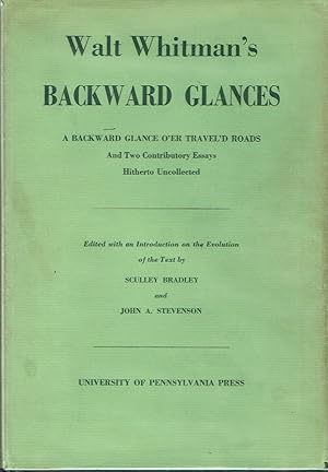 Seller image for Walt Whitman's Backward Glances. A Backward Glance o'er Travel'd Roads and two contributory essays hitherto uncollected for sale by Blue Whale Books, ABAA