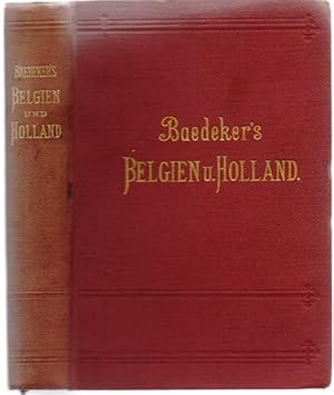 Belgien und Holland nebst dem Großherzogtum Luxemburg. Handbuch für Reisende. 21 Auflage.