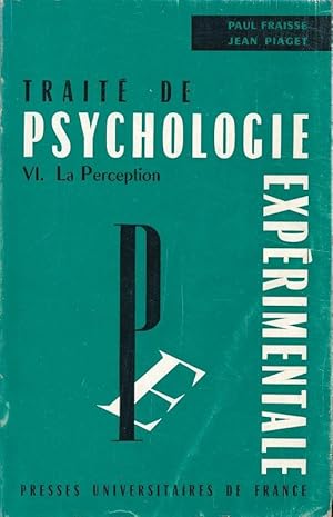 Bild des Verkufers fr Trait de Psychologie experimentale. VI. La perception zum Verkauf von LIBRAIRIE GIL-ARTGIL SARL