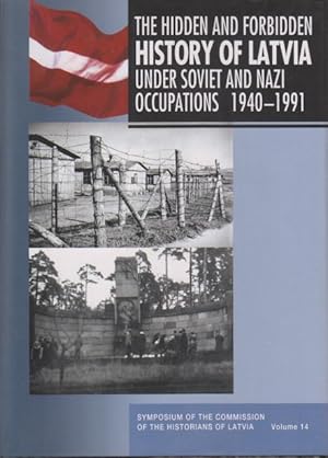 Image du vendeur pour The Hidden and Forbidden History of Latvia Under Soviet and Nazi Occupations 1940-1991. mis en vente par Rnnells Antikvariat AB