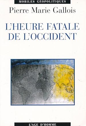 Seller image for L'heure fatale de l'Occident for sale by LIBRAIRIE GIL-ARTGIL SARL