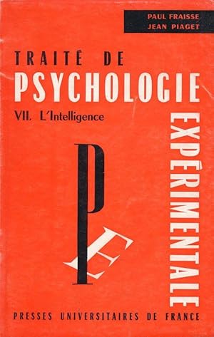 Bild des Verkufers fr Trait de Psychologie experimentale. VII. L'intelligence zum Verkauf von LIBRAIRIE GIL-ARTGIL SARL