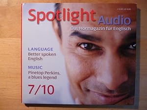 Spotlight Audio. Das Hörmagazin für Englisch. 07 / 2010. Language: Better spoken English. Music: ...