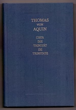 Bild des Verkufers fr ber die Trinitt: Eine Auslegung der gleichnamigen Schrift des Boethius. In librum Boethii de Trinitate Expositio. zum Verkauf von Die Wortfreunde - Antiquariat Wirthwein Matthias Wirthwein