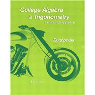 Imagen del vendedor de College Algebra and Trigonometry A Unit Circle Approach a la venta por eCampus