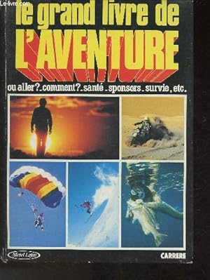 Bild des Verkufers fr Le grand livre de l'aventure zum Verkauf von Le-Livre