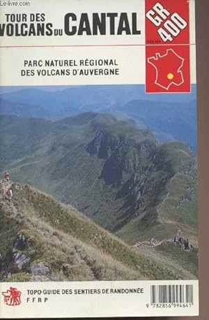 Bild des Verkufers fr Tour des volcans du Cantal - Parc naturel rgional des volcans d'Auvergne - GR 400 - Topo-guide des sentiers de randonne FFRP zum Verkauf von Le-Livre