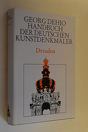 Bild des Verkufers fr Handbuch der deutschen Kunstdenkmler Dresden / Bearb. von Barbara Bechter . zum Verkauf von Antiquariat Biebusch