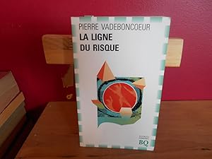 LA LIGNE DU RISQUE