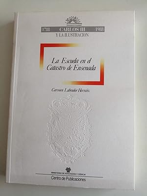 La Escuela en el Catastro de Ensenada : los maestros de primeras letras en el Catastro de Ensenad...