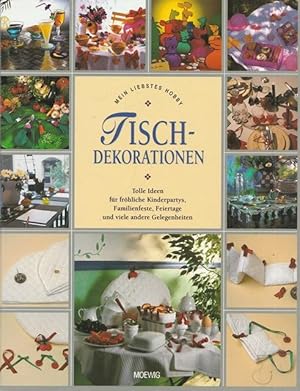 Seller image for Mein liebstes Hobby - Tischdekorationen. for sale by Ant. Abrechnungs- und Forstservice ISHGW