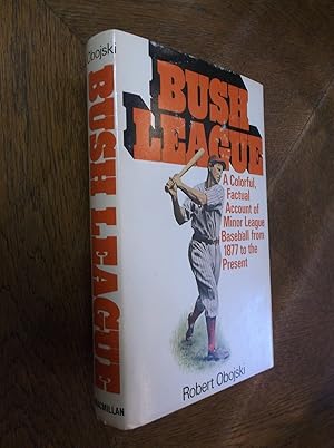 Bild des Verkufers fr Bush League: A History of Minor League Baseball zum Verkauf von Barker Books & Vintage