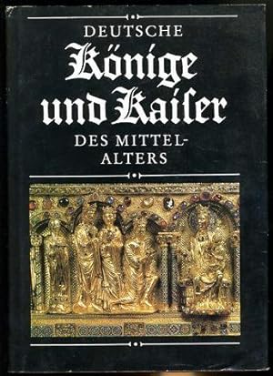 Bild des Verkufers fr Deutsche Knige und Kaiser des Mittelalters. zum Verkauf von Antiquariat Liberarius - Frank Wechsler