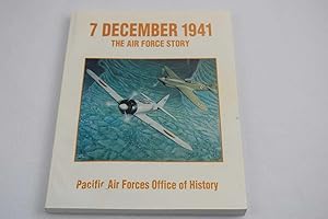 7 December 1941: The Air Force Story