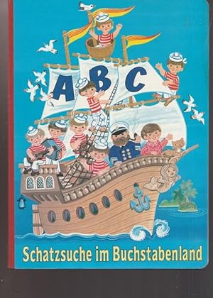 Seller image for ABC Schatzsuche im Buchstabenland. for sale by Ant. Abrechnungs- und Forstservice ISHGW