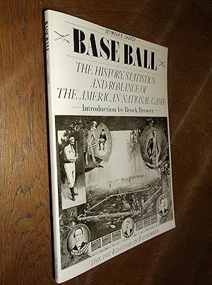 Base Ball: The History, Statistics and Romance of the American National Game From Its Inception t...