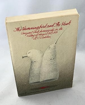 Seller image for The Hummingbird and The Hawk: Conquest and Sovereignty In the Valley of Mexico, 1503-1541 for sale by Lost Paddle Books, IOBA