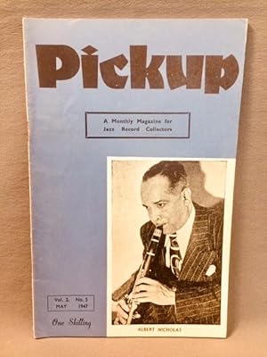 PICKUP - A Monthly Magazine for Jazz Record Collectors. Vol.2, No.5 - May, 1947