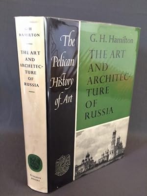 THE ART AND ARCHITECTURE OF RUSSIA (The Pelican History of Art)