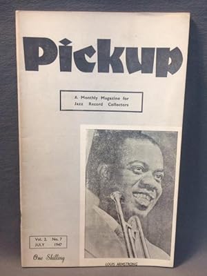 PICKUP - A Monthly Magazine for Jazz Record Collectors. Vol.2, No.7 - July, 1947