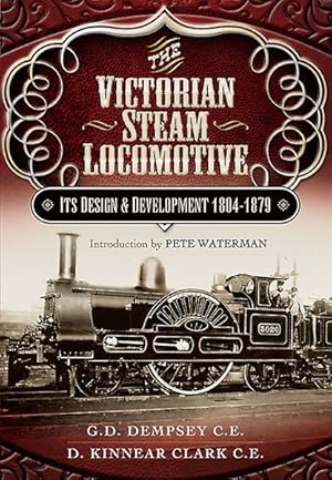 Seller image for Victorian Steam Locomotive : Its Design and Development 1804-1879 for sale by GreatBookPrices