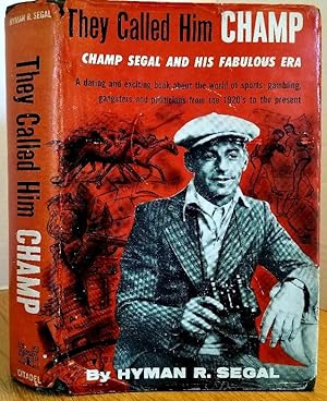 Seller image for THEY CALLED HIM CHAMP for sale by MARIE BOTTINI, BOOKSELLER