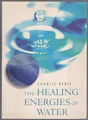 Bild des Verkufers fr The Healing Energies of Water zum Verkauf von Between the Covers-Rare Books, Inc. ABAA