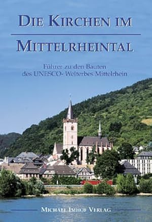 Bild des Verkufers fr Die Kirchen im Mittelrheintal zum Verkauf von Antiquariat Armebooks