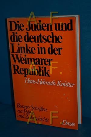 Image du vendeur pour Die Juden und die deutsche Linke in der Weimarer Republik : 1918 - 1933 (Bonner Schriften zur Politik und Zeitgeschichte 4) mis en vente par Antiquarische Fundgrube e.U.