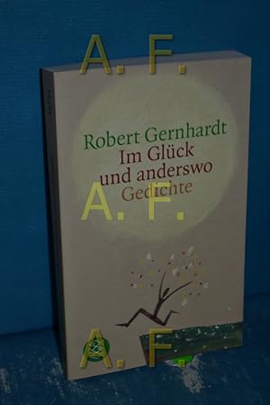 Bild des Verkufers fr Im Glck und anderswo : Gedichte Fischer , 15751 zum Verkauf von Antiquarische Fundgrube e.U.