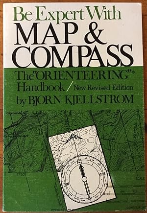 Bild des Verkufers fr Be Expert With Map and Compass: The "Orienteering" Handbook zum Verkauf von Molly's Brook Books