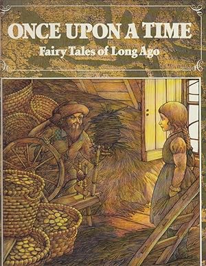Once Upon a Time: Fairy Tales of Long Ago (A long time ago)