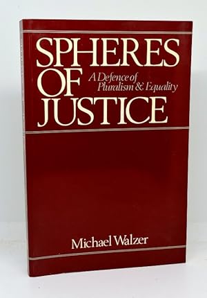 SPHERES OF JUSTICE. A Defence Of Pluralism & Equality