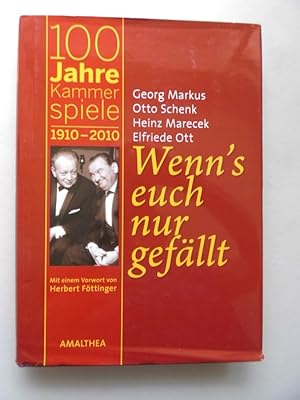 Wenn's Euch nur gefällt : 100 Jahre Kammerspiele 1910 - 2010.