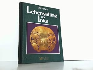 Seller image for Lebensalltag der Inka. Aus der Reihe: Reisen in die Vergangenheit. for sale by Antiquariat Ehbrecht - Preis inkl. MwSt.