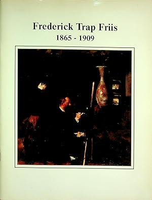 Seller image for Frederick Trap Friis 1865-1909 for sale by Epilonian Books