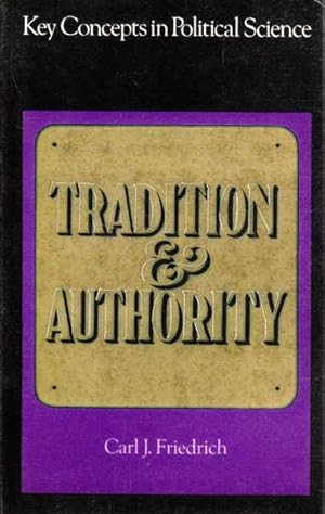 Seller image for Tradition and Authority: Key Concepts in Political Science for sale by Goulds Book Arcade, Sydney
