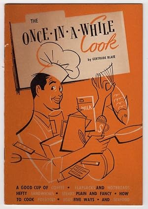 Seller image for THE ONCE-IN-A-WHILE COOK for sale by Champ & Mabel Collectibles