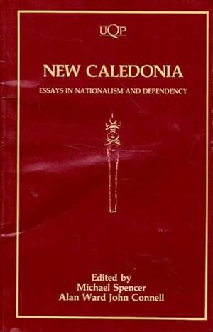 Seller image for New Caledonia: Essays in Nationalism and Dependency for sale by Goulds Book Arcade, Sydney
