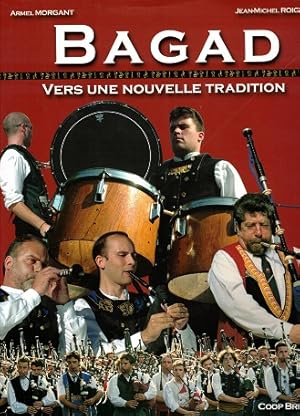 Bagad. Vers une nouvelle tradition