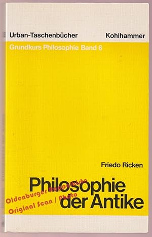 Philosophie der Antike: Grundkurs Philosophie Band 6 - Ricken,Friedo