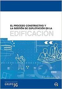 Imagen del vendedor de El proceso constructivo y la gestin de explotacin en la edificacin a la venta por Imosver