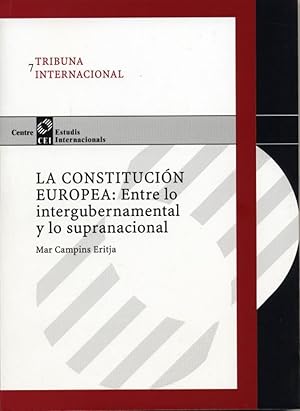 Image du vendeur pour Constitucin europea, La: Entre lo intergubernamental y lo supranacional mis en vente par Imosver