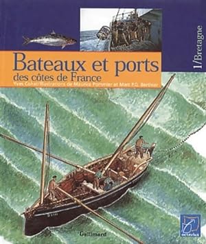 Seller image for Bateaux et ports des c?tes de France Tome I : Bretagne - Yves Cohat for sale by Book Hmisphres