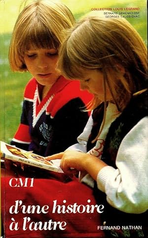 Seller image for D'une histoire � l'autre CM1 - Georges Caussignac for sale by ChouetteCoop