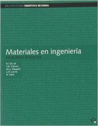 Materiales en ingeniería. Problemas resueltos