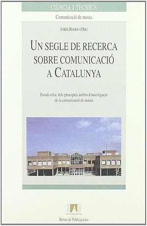 Imagen del vendedor de Un segle de recerca sobre comunicaci a Catalunya a la venta por Imosver