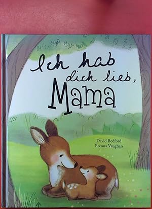 Seller image for Ich hab dich lieb, Mama for sale by biblion2