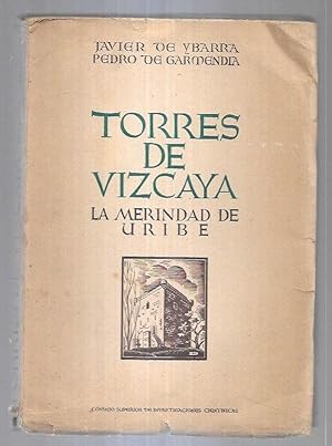 TORRES DE VIZCAYA. TOMO II: LA MERINDAD DE URIBE